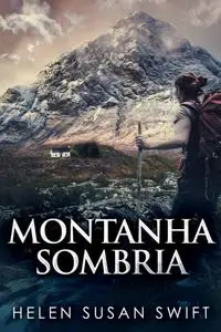 «Montanha Sombria» by Helen Susan Swift