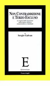 Sergio Galvan – Non contraddizione e terzo escluso. Le regole della negazione della logica classica intuizionistica (1998)