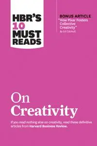 HBR's 10 Must Reads on Creativity (HBR's 10 Must Reads)