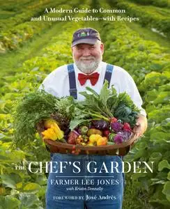 The Chef's Garden: A Modern Guide to Common and Unusual Vegetables—with Recipes
