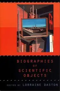 Biographies of Scientific Objects, 2nd edition