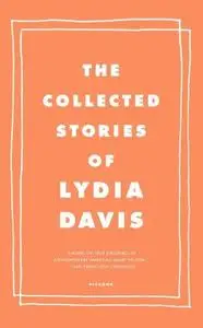 The collected stories of Lydia Davis