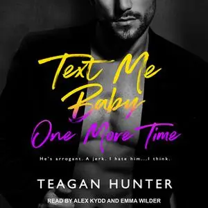 «Text Me Baby One More Time» by Teagan Hunter