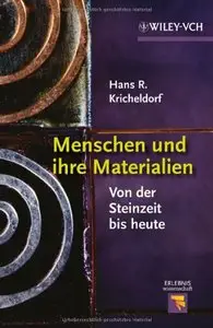 Menschen und ihre Materialien: Von der Steinzeit bis heute