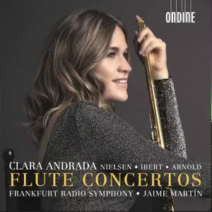 Clara Andrada, Frankfurt Radio Symphony & Jaime Martín - Nielsen, Ibert & Arnold: Flute Concertos (2020) [24/48]