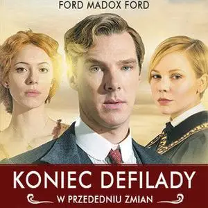 «Koniec defilady. W przededniu zmian.» by Ford Madox Ford