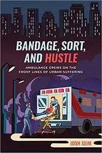 Bandage, Sort, and Hustle