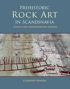 «Prehistoric rock art in Scandinavia» by Courtney Nimura