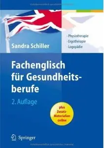 Fachenglisch für Gesundheitsberufe: Physiotherapie, Ergotherapie, Logopädie (Auflage: 2)