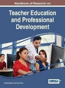 Handbook of Research on Teacher Education and Professional Development