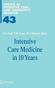 Intensive Care Medicine in 10 Years (Update in Intensive Care and Emergency Medicine)