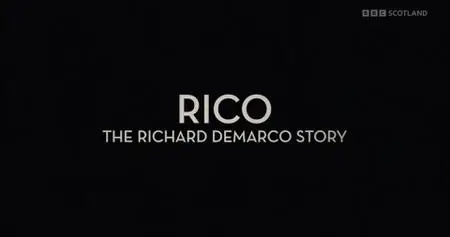 BBC - Rico: The Richard Demarco Story (2022)