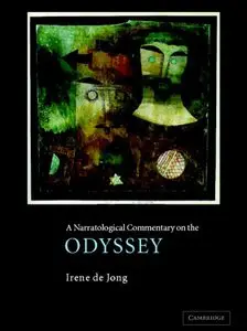 Irene J. F. de Jong, "A Narratological Commentary on the Odyssey"