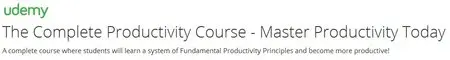The Complete Productivity Course - Master Productivity Today
