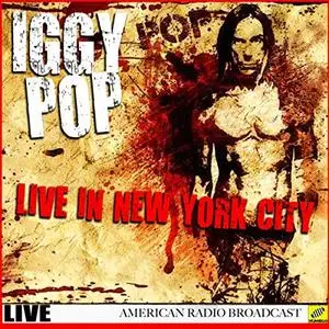 Iggy Pop - Iggy Pop Live New York (2019)