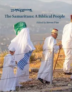 The Samaritans: A Biblical People