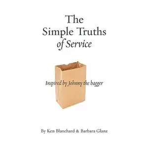 The Simple Truths of Service: Inspired by Johnny the Bagger [Audiobook]