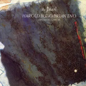 Brian Eno, Harold Budd - The Pearl [EGED 37] 24bit/96kHz LP Rip 