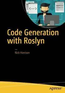 Code Generation with Roslyn [Repost]