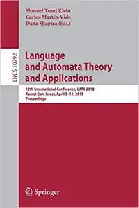 Language and Automata Theory and Applications: 12th International Conference, LATA 2018, Ramat Gan, Israel, April 9-11,