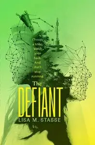 «The Defiant» by Lisa M. Stasse