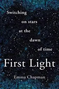 First Light: Switching on Stars at the Dawn of Time