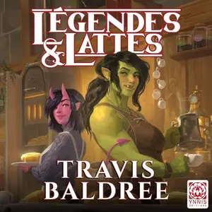 Travis Baldree, "Légendes & Lattes"