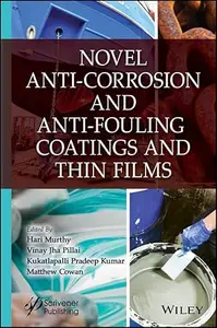 Novel Anti-Corrosion and Anti-Fouling Coatings and Thin Films