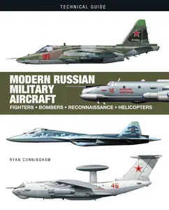 Modern Russian Military Aircraft: Fighters, Bombers, Reconnaissance, Helicopters (Technical Guides)
