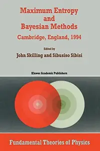 Maximum Entropy and Bayesian Methods: Cambridge, England, 1994 Proceedings of the Fourteenth International Workshop on Maximum