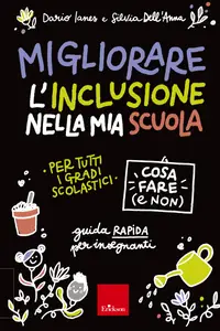 Migliorare l'inclusione nella mia scuola - Cosa fare (e non) - Dario Ianes & Silvia Dell'Anna
