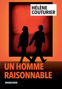 Hélène Couturier, "Un homme raisonnable"