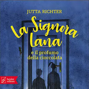 «La signora Lana e il profumo della cioccolata: La signora Lana, Vol. 2» by Jutta Richter