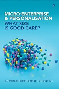 Micro-Enterprise and Personalisation: What Size Is Good Care?