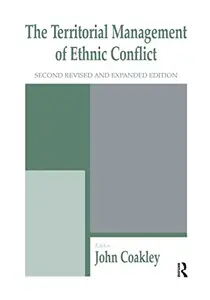 The Territorial Management of Ethnic Conflict (The Cass Series in Regional and Federal Studies)