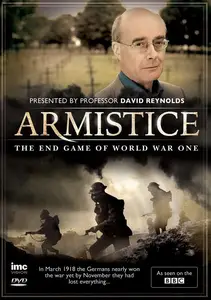 BBC - Armistice: The End Game of World War One (2008)