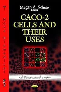 CACO-2 Cells and Their Uses