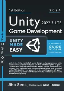 Unity Game Development: A Beginner's Guide to Game Programming