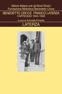 Carteggio 1943-1948 - Benedetto Croce & Franco Laterza