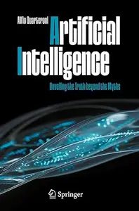 Artificial Intelligence: Unveiling the Truth beyond the Myths