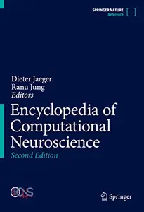 Encyclopedia of Computational Neuroscience, Second Edition (Repost)