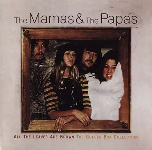 The Mamas & The Papas - All The Leaves Are Brown: The Golden Era Collection (2001) {Remastered}