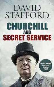 CHURCHILL AND SECRET SERVICE (David Stafford World War II History)