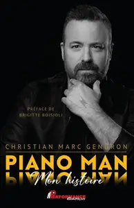 Christian Marc Gendron, "Piano Man : Mon histoire"