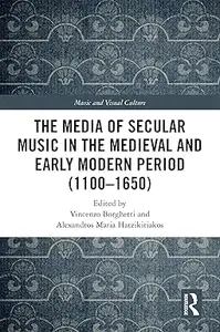 The Media of Secular Music in the Medieval and Early Modern Period (1100–1650)