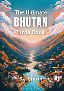 The Ultimate Bhutan Trivia Book