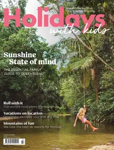 Holidays with Kids - Issue 78 2025