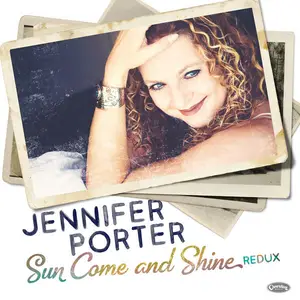 Jennifer Porter - Sun Come And Shine Redux (2025)