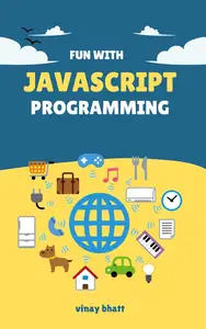 Fun With Programming: JavaScript For Beginners