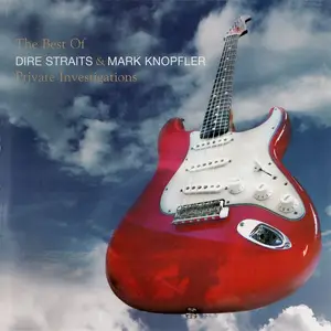 Dire Straits & Mark Knopfler - Private Investigations: The Best Of (2005)